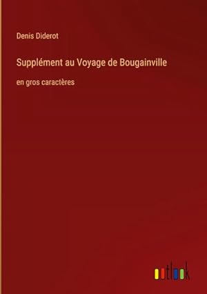 Image du vendeur pour Supplment au Voyage de Bougainville : en gros caractres mis en vente par AHA-BUCH GmbH