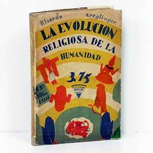 Seller image for La evolucin religiosa de la humanidad. (Texto ntegro enriquecido con dos apndices). for sale by Librera Berceo (Libros Antiguos)