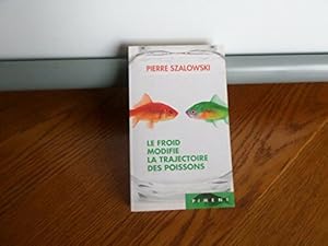 Image du vendeur pour Le froid modifie la trajectoire des poissons mis en vente par Dmons et Merveilles