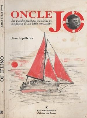 Seller image for Oncle Jo - Ses grandes aventures marintimes en compagnie de son fidle moussaillon for sale by Dmons et Merveilles