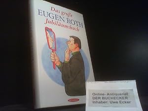 Bild des Verkufers fr Das groe Eugen-Roth-Jubilumsbuch : Prosa, heitere Verse und Gedichte. [zsgest. von Stephan Seitz] zum Verkauf von Der Buchecker