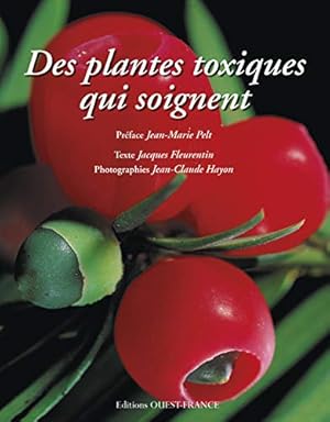 Image du vendeur pour Des plantes toxiques qui soignent mis en vente par Dmons et Merveilles