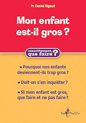 Image du vendeur pour Mon enfant est-il (trop) gros ? Comment l'aider mis en vente par Dmons et Merveilles