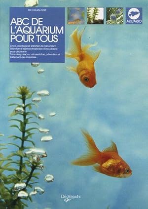 Bild des Verkufers fr ABC de l'aquarium pour tous zum Verkauf von Dmons et Merveilles