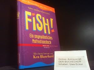 Bild des Verkufers fr Fish! Ein ungewhnliches Motivationsbuch. zum Verkauf von Der Buchecker