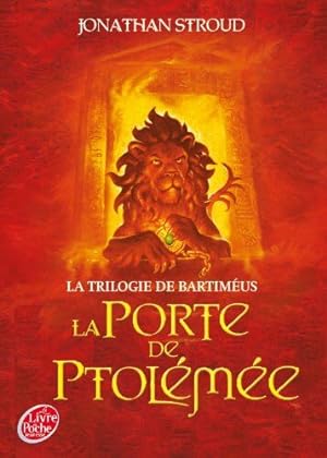 Seller image for La trilogie de Bartimus - Tome 3 - La porte de Ptolme for sale by Dmons et Merveilles
