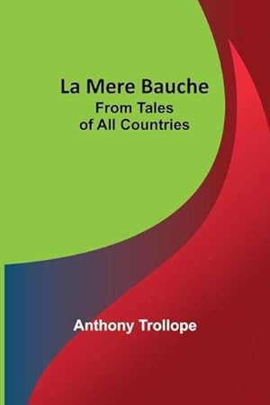 Seller image for La Mere Bauche; From Tales of All Countries for sale by AHA-BUCH GmbH