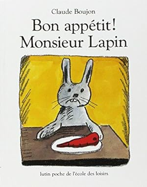 Bild des Verkufers fr Bon apptit ! Monsieur Lapin zum Verkauf von Dmons et Merveilles