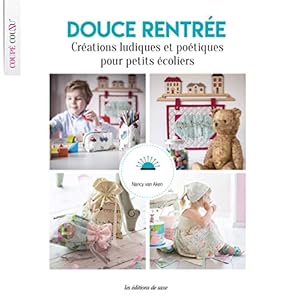 Image du vendeur pour Douce rentre : Crations ludiques et potiques pour petits coliers mis en vente par Dmons et Merveilles