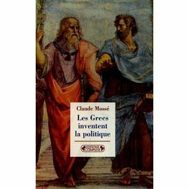 Seller image for Les Grecs inventent la politique for sale by Dmons et Merveilles