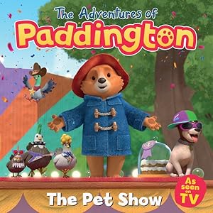 Imagen del vendedor de The Adventures Of Paddington: Pet Show a la venta por GreatBookPrices