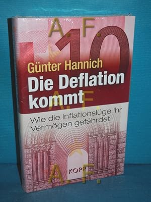 Bild des Verkufers fr Die Deflation kommt : wie die Inflationslge Ihr Vermgen gefhrdet. zum Verkauf von Antiquarische Fundgrube e.U.