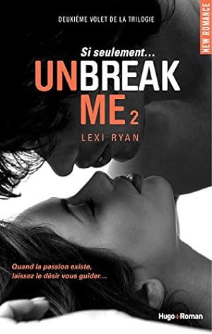 Seller image for Unbreak Me T02 Si seulement. (FRANCAIS) for sale by Dmons et Merveilles