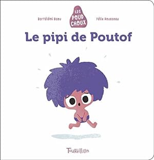 Seller image for Le pipi de Poutof - Poudchoux for sale by Dmons et Merveilles