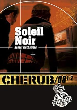 Seller image for Cherub Tome 8 : Soleil noir : Partie 1 for sale by Dmons et Merveilles