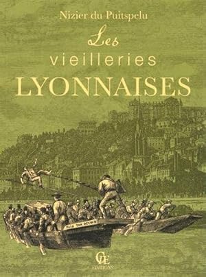 Seller image for Les vieilleries lyonnaises for sale by Dmons et Merveilles
