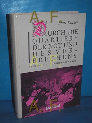 Imagen del vendedor de Durch die Quartiere der Not und des Verbrechens : Wien um die Jahrhundertwende. von. Mit einem Vorw. von Regierungsrat Friedrich Umlauft. Ill. nach Originalfotogr. von Hermann Drawe a la venta por Antiquarische Fundgrube e.U.