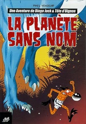 Seller image for Dingo Jack et Tte d'Oignon Tome 1 : La plante sans nom for sale by Dmons et Merveilles