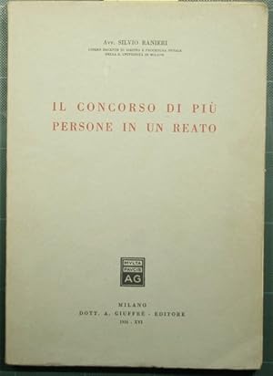Bild des Verkufers fr Il concorso di pi persone in un reato zum Verkauf von Antica Libreria di Bugliarello Bruno S.A.S.