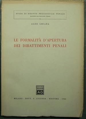 Bild des Verkufers fr Le formalit d'apertura dei dibattimenti penali zum Verkauf von Antica Libreria Srl