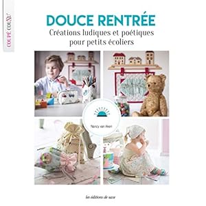 Bild des Verkufers fr Douce rentre : Crations ludiques et potiques pour petits coliers zum Verkauf von Dmons et Merveilles