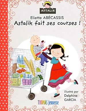 Seller image for Astalik fait ses courses for sale by Dmons et Merveilles