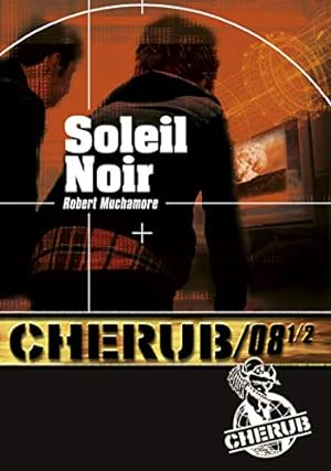 Seller image for Cherub Mission 8 1/2 : Soleil Noir for sale by Dmons et Merveilles