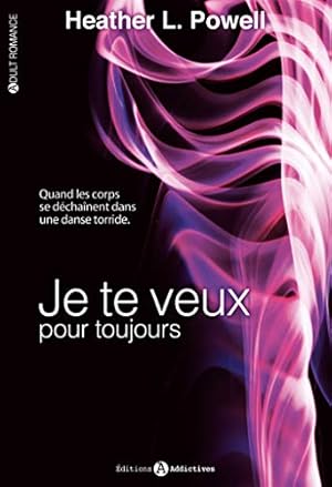 Image du vendeur pour Je te veux Tome 2 : Je te veux pour toujours mis en vente par Dmons et Merveilles