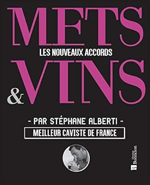 Bild des Verkufers fr Mets & Vins: Les nouveaux accords zum Verkauf von Dmons et Merveilles