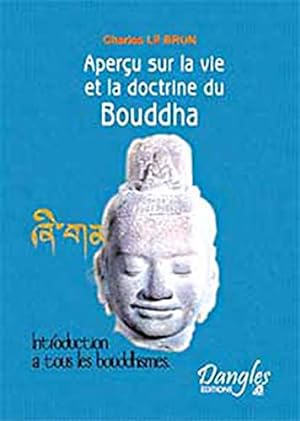 Image du vendeur pour Aperu sur la vie et la doctrine du Bouddha mis en vente par Dmons et Merveilles