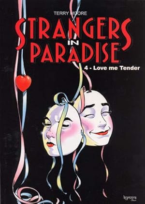 Image du vendeur pour Strangers in paradise T04 Love me Tender mis en vente par Dmons et Merveilles