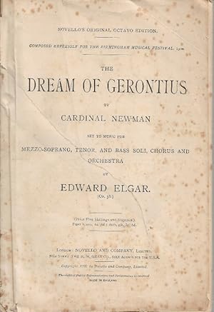 The Dream of Gerontius by Cardinal Newman Set to music for mezzo-soprano, tenor, and bass soli, c...