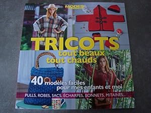 Seller image for TRICOTS tout beaux tout chauds !! (40 MODLES faciles pour mes enfants et moi) for sale by Dmons et Merveilles