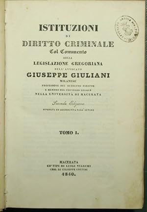 Istituzioni di diritto criminale col commento della legislazione gregoriana