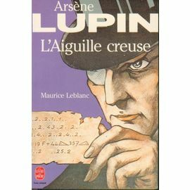 Arsène lupin : l' aiguille creuse