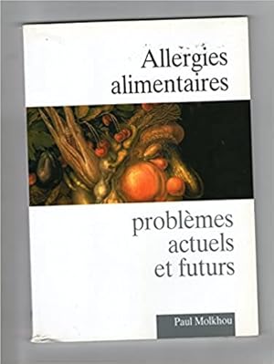 Image du vendeur pour Allergies alimentaires - problmes actuels et futurs mis en vente par Dmons et Merveilles