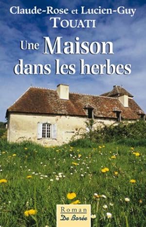 Bild des Verkufers fr Une Maison dans les herbes zum Verkauf von Dmons et Merveilles