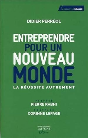 Image du vendeur pour Entreprendre pour un nouveau monde: La russite autrement mis en vente par Dmons et Merveilles