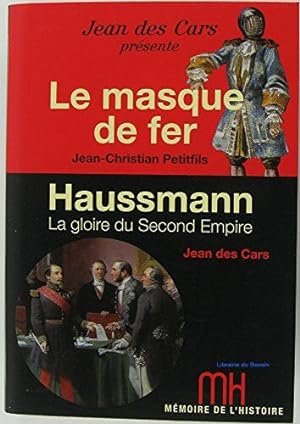 Bild des Verkufers fr Le masque de fer - Haussmann la gloire du Second Empire zum Verkauf von Dmons et Merveilles