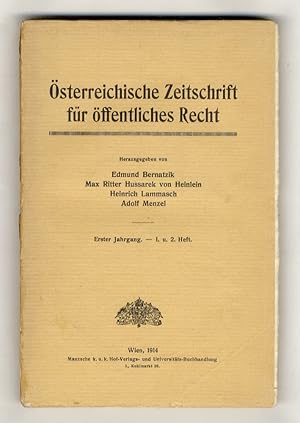 Österreichische Zeitschrift für öffentliches Recht. Herausgegeben von Edmund Bernatzik, Max Ritte...