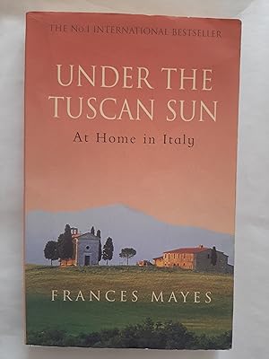 Under The Tuscan Sun: At Home in Italy