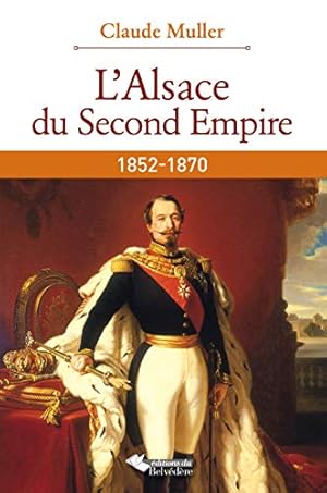 Imagen del vendedor de ALSACE DU SECOND EMPIRE a la venta por Dmons et Merveilles