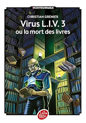 Bild des Verkufers fr Virus L.I.V. 3 ou La mort des livres zum Verkauf von Dmons et Merveilles