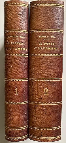 Le Nouveau Testament de notre Seigneur Jésus-Christ. Avec des notes explicatives et des introduct...