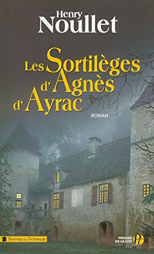 Seller image for Les sortilges d'Agns d'Ayrac for sale by Dmons et Merveilles