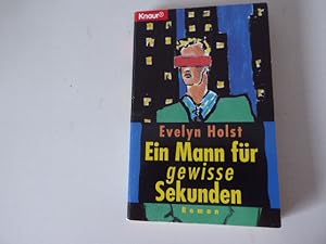 Seller image for Ein Mann fr gewisse Sekunden. Roman. TB for sale by Deichkieker Bcherkiste