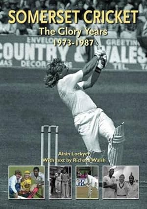 Immagine del venditore per Somerset Cricket: The Glory Years 1973-1987 venduto da WeBuyBooks