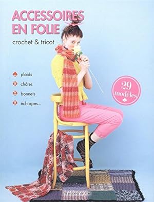 Bild des Verkufers fr Accessoires en folie crochet & tricot zum Verkauf von Dmons et Merveilles