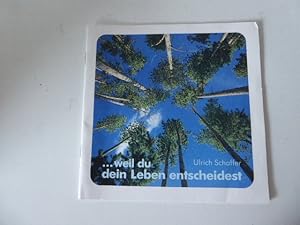 Bild des Verkufers fr Weil du dein Leben entscheidest. Lahrer Geschenkhefte. Softcover zum Verkauf von Deichkieker Bcherkiste