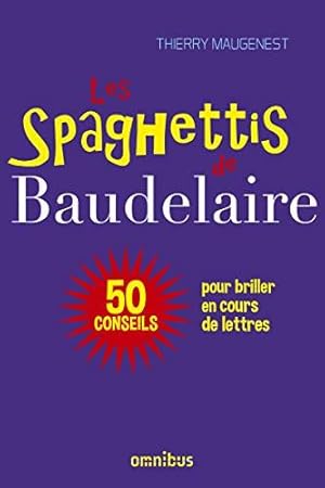 Image du vendeur pour Les Spaghettis de Baudelaire mis en vente par Dmons et Merveilles